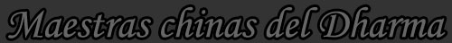Maestras chinas del Dharma