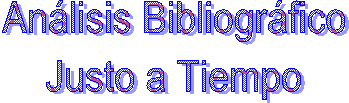 Anlisis Bibliogrfico
Justo a Tiempo