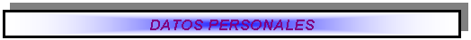 Cuadro de texto: DATOS PERSONALES 