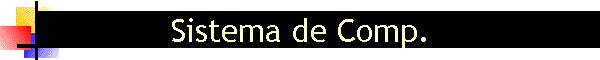 Sistema de Comp.