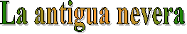 La antigua nevera