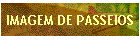 IMAGEM DE PASSEIOS