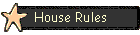 House Rules