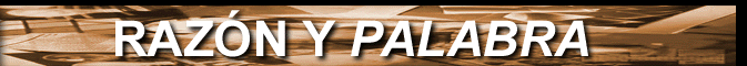 Bienvenidos a Raz�n y Palabra. 