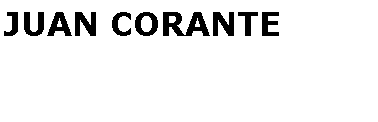 Text Box: JUAN CORANTE