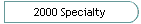2000 Specialty