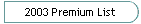 2003 Premium List