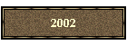 2002