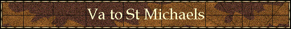 Va to St Michaels