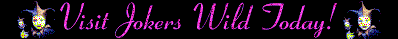 Visit JOKERS WILD