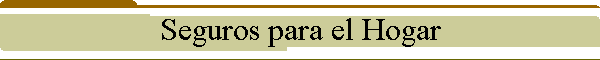 Seguros para el Hogar