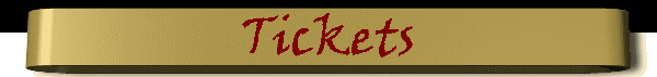 Tickets