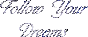 Follow Your Dreams