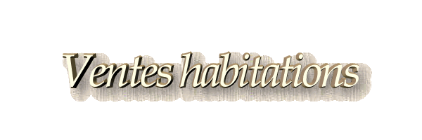 Ventes habitations