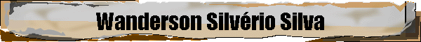 Wanderson Silvrio Silva