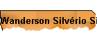 Wanderson Silvrio Silva