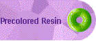 Precolored Resin