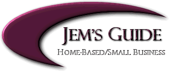 Jem's Guide: Home-Based Business/Small Business