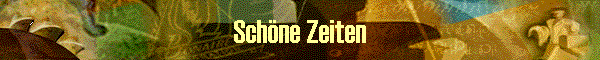 Sch�ne Zeiten