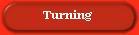 Turning