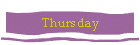 Thursday
