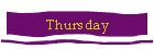 Thursday
