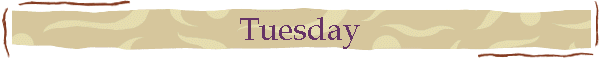 Tuesday