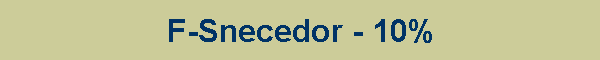 F-Snecedor - 10%
