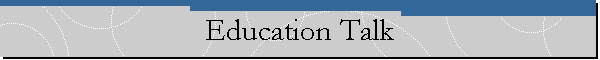 Education Talk