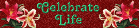 Celebrate Life our page for celebrations throughout the year