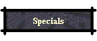 Specials