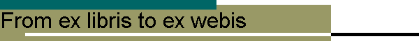 From Ex Libris to Ex Webis
