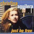 Christina Aguilera - Just Be Free