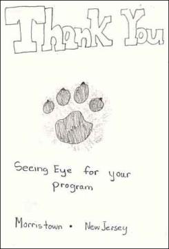 2nd Drawing by Stephanie
Thank You Seeing Eye
for your program
Morristown, NJ