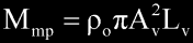 Mmp = po*pi*Av*Av*Lv