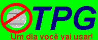 TPG - Um dia voc vai usar!
