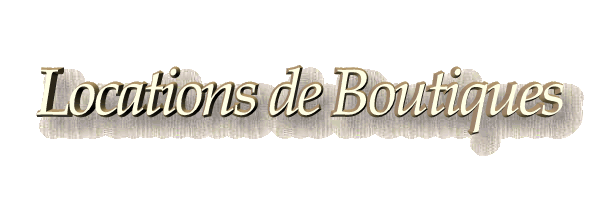 Locations de Boutiques