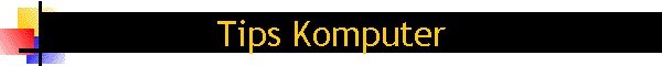 Tips Komputer