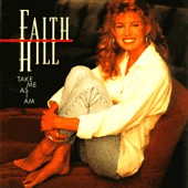 Faith Hill Take Me As I Am