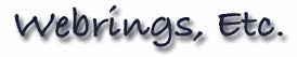 Webrings, Etc.