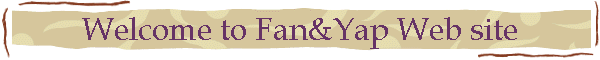 Welcome to Fan&Yap Web site