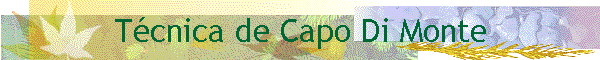 Tcnica de Capo Di Monte