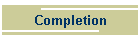 Completion