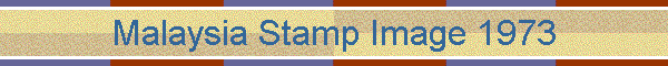 Malaysia Stamp Image 1973