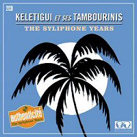 The Syliphone Years : Kélétigui et ses Tambourinis - July 2009