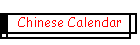 Chinese Calendar