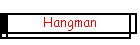 Hangman