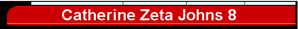 Catherine Zeta Johns 8