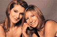 Celine Dion & Babra Streisand