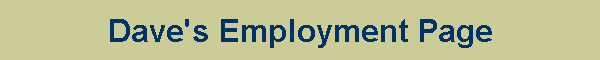 Dave's Employment Page